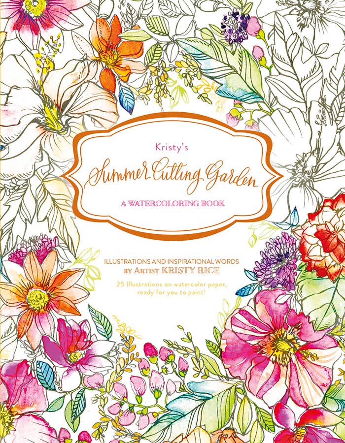 Kristy's Summer Cutting Garden: A Watercoloring Book