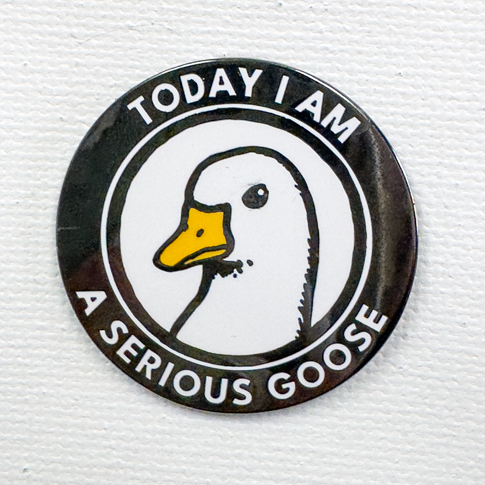 Serious Goose Pin
