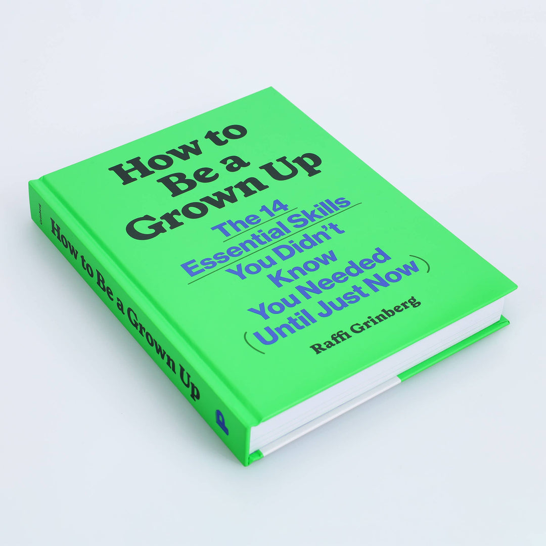 How to Be a Grown Up