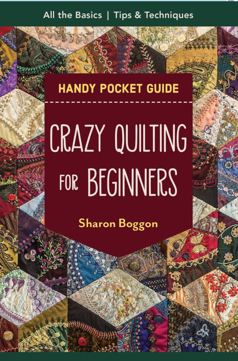 Crazy Quilting for Beginners Handy Pocket Guide