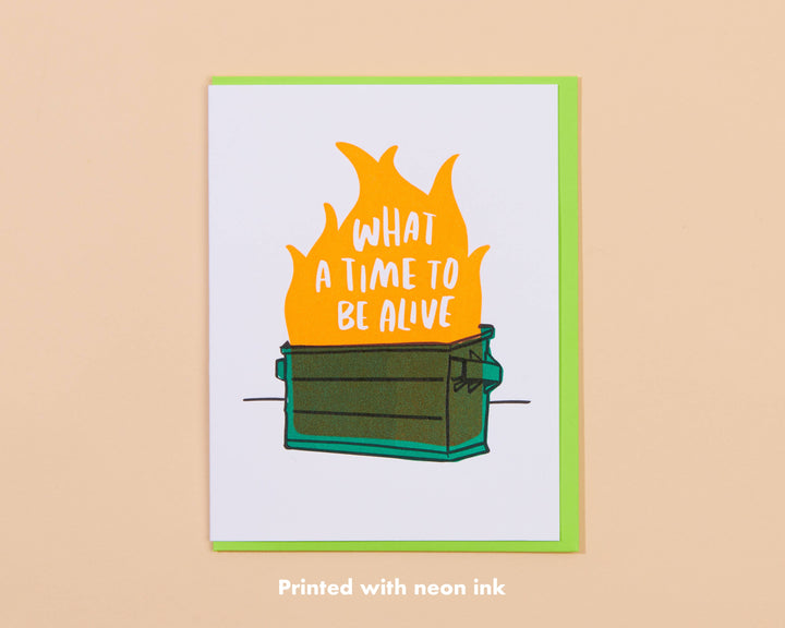 Letterpress Greeting Card—Dumpster Fire (What a Time)