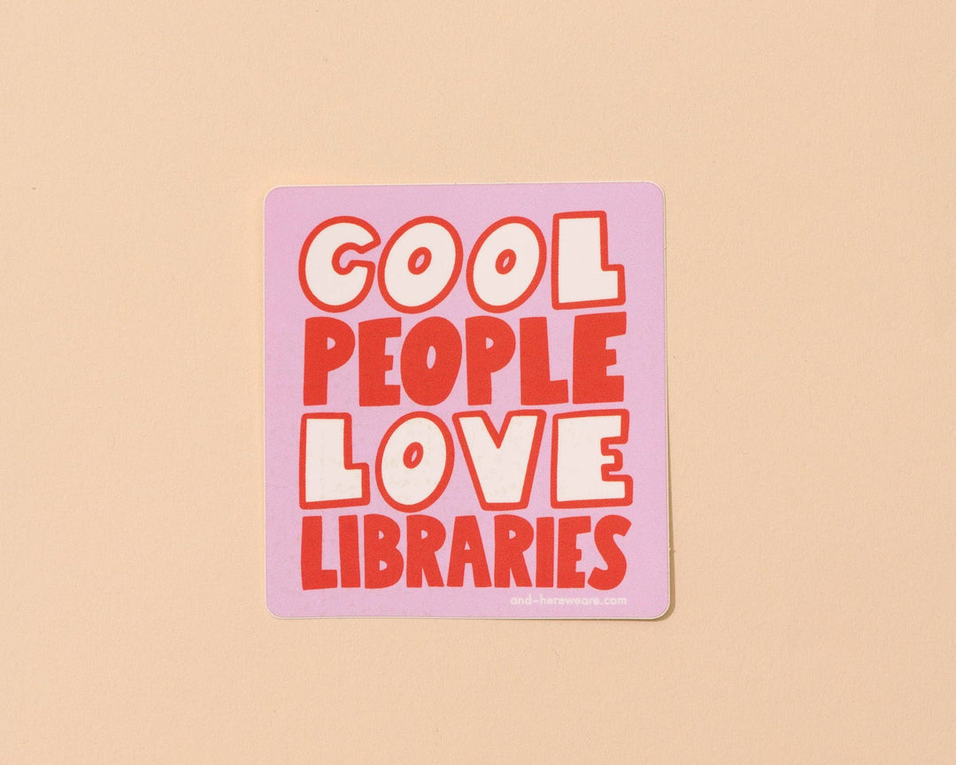 Vinyl Sticker by Your Gal Kiwi—Cool People Love Libraries