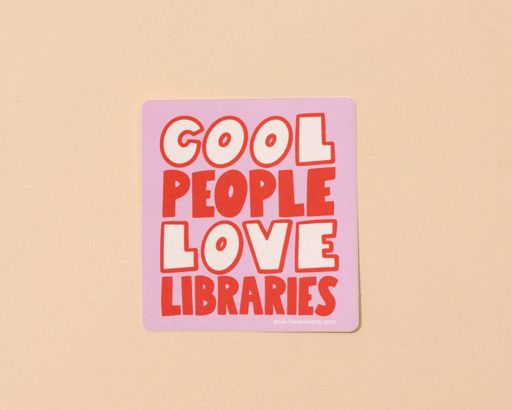 Vinyl Sticker by Your Gal Kiwi—Cool People Love Libraries